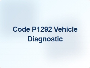 Code P1292 Definition and Causes