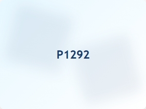 Meaning of P1292 Code and Troubleshooting Steps